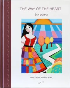The Way of the Heart by Éva Borka (Mary Egan Publishing)