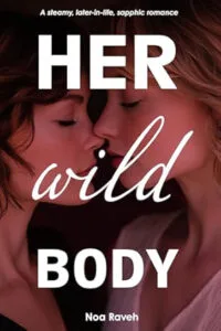 Her Wild Body by Noa Raveh (self-published)