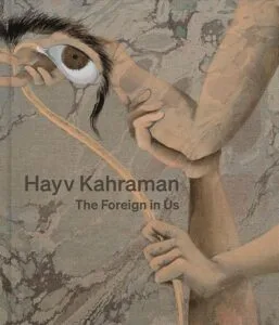 Hayv Kahraman: The Foreign in Us Edited by Frauke V. Josenhans (Rice University)