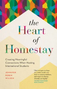 The Heart of Homestay: Creating Meaningful Connections When Hosting International Students by Jennifer Robin Wilson (Page Two)