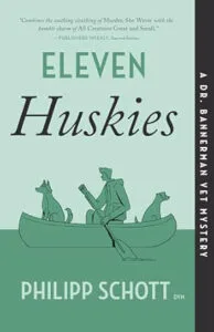 Eleven Huskies by Philipp Schott (ECW Press)