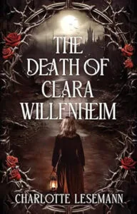 The Death of Clara Willenheim by Charlotte Lesemann (The Gothic Literary Society)