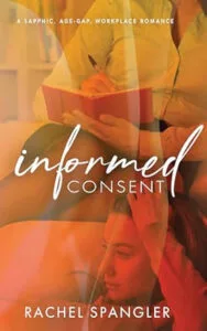 Informed Consent by Rachel Spangler (Brisk Press)