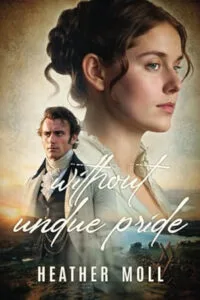 Without Undue Pride by Heather Moll (Excessively Diverted Press)
