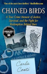 Chained Birds: A True Crime Memoir by Carla Conti (WildBlue Press)