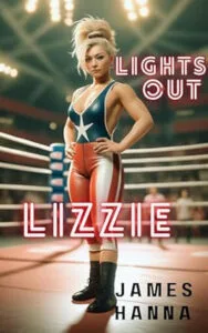 Lights Out Lizzie by James Hanna (Sand Hill Review Press)