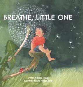 Breathe, Little One by Sissel Waage (Self Published)