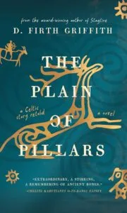 The Plain of Pillars: A Celtic Story Retold by D. Firth Griffith (Robinia Press)