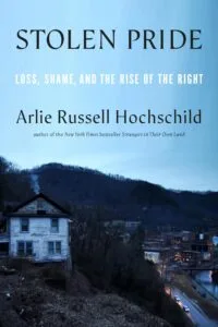 Stolen Pride by Arlie Russell Hochschild (The New Press)