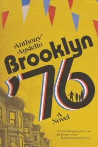 Brooklyn '76: A Novel by Anthony Ausiello (South Allen Street Press)