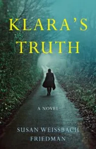 Klara's Truth by Susan Weissbach Friedman (She Writes Press)