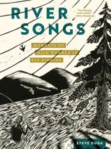 River Songs by Steve Duda (Mountaineers Books)