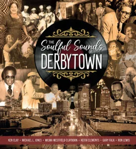 The Soulful Sounds of Derbytown by Ken Clay, Michael L. Jones, Wilma Westfield Clayborn, Keith Clements, Gary Falk, Ron Lewis (Butler Books)