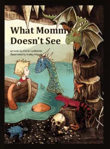 What Mommy Doesn’t See by Karen Ledbetter, illustrated by Kassy Keppol (self-published)