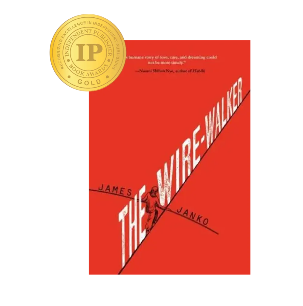 The Wire-Walker by James Janko, 2026 IPPY Gold Medal winner